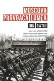 Cumpara ieftin Moscova provoacă lumea - Paperback brosat - Ion Rațiu - Omnium