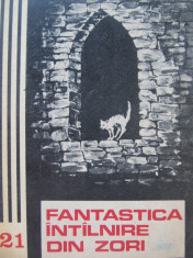 Fantastica intalnire din zori (antologie SF) - Isaac Asimv , H. G. Wells , .. foto