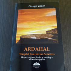 Ardahal. Templul luminii lui Zamolxis - George Cadar