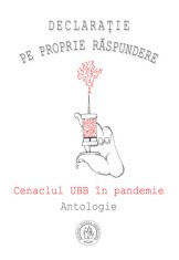 Declaratie pe proprie raspundere. Cenaclul UBB in pandemie - Scoala Ardeleana