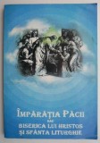 Imparatia Pacii, Biserica lui Hristos si Sfanta Liturghie &ndash; Ion Lazar, Carte Religioasa
