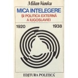 MICA INTELEGERE SI POLITICA EXTERNA A IUGOSLAVIEI - MILAN VANKU, 1979
