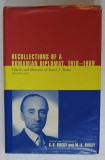 RECOLLECTIONS OF A ROMANIAN DIPLOMAT , 1918 -1969 , DIARIES and MEMOIRS of RAOUL V. BOSSY , VOLUME ONE , 2003
