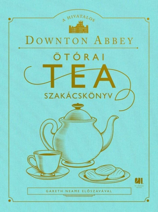 A hivatalos Downton Abbey &ouml;t&oacute;rai tea szak&aacute;csk&ouml;nyv