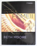 INIMA FEMEII , LOCASUL LUI DUMNEZEU de BETH MOORE , 2010