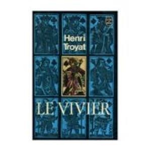 Henri Troyat - Le vivier foto
