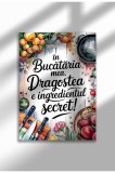 Poster p&acirc;nză bucătărie ne&icirc;nrămat - Citat amuzant rom&acirc;nesc - Dragostea este ingredientul | A3 (29.7 x 42 cm)