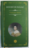 VERISOARA BETTE de HONORE DE BALZAC , 2017 *BLOC DE FILE INGALBENIT