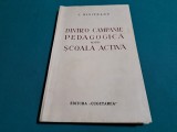 DINTR&#039;O CAMPANIE PEDAGOGICĂ PENTRU ȘCOALA ACTIVĂ / I. NISIPEANU / 1942 * 300