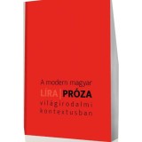 A modern magyar l&iacute;ra/pr&oacute;za vil&aacute;girodalmi kontextusban - HORV&Aacute;TH KORN&Eacute;LIA / OSZTROLUCZKY SAROLTA szerkesztetteesztette