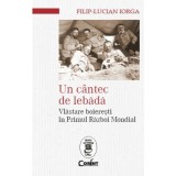 Cumpara ieftin Un cantec de lebada - Filip Lucian Iorga, Corint