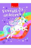 Cumpara ieftin Povesti cu unicorni - Claire Philip