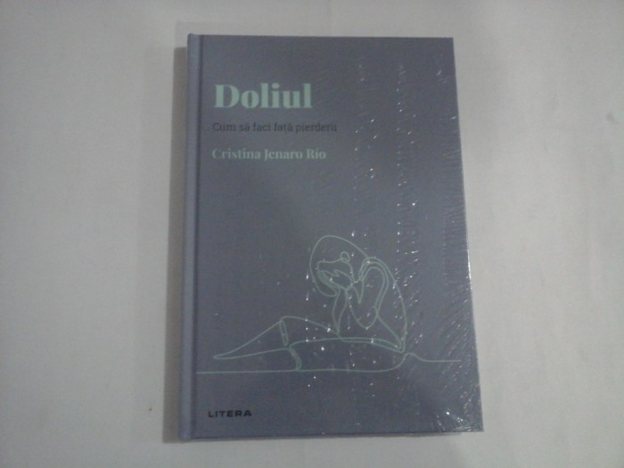DOLIUL - CUM SA FACI FATA PIERDERII - CRISTINA JENARO RIO
