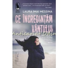 Ce Incredintam Vantului - Laura Imai Messina