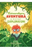 Extraordinara aventura a micilor exploratori 6 ani+, Dora Laura Viziteu