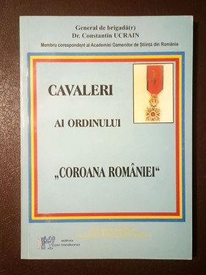 General de brigadă (r) Dr. Constantin Ucrain - Cavaleri ai Ordinului Coroana Rom&amp;acirc;niei foto