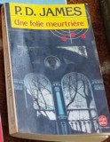 P. D. James - Une Folie Meurtriere