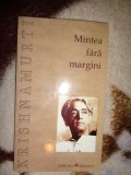 Mintea fara margini - Krishnamurti ( conferinte tinute in India , 1982-1983 ) / 187 pagini