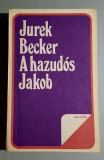 A hazudos Jakob - Jurek Becker - Jakob mincinosul (l. maghiara)