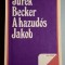 A hazudos Jakob - Jurek Becker - Jakob mincinosul (l. maghiara)