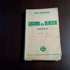 IONEL TEODOREANU - Craciunul dela Silivestri - editia III, 1941, 361 p.