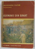 GERMANII DIN BANAT , coordonator SMARANDA VULTUR , 2000