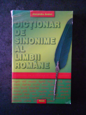 ALEXANDRU ANDREI - DICTIONAR DE SINONIME AL LIMBII ROMANE foto