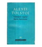 Alexei Tolstoi - Gobelinul reginei Marie - Antoinette - 118494