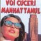 Voi cuceri Manhattanul