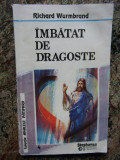 Richard Wurmbrand - Imbatat de dragoste