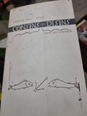 Consens si disens - Gheorghe Mihai foto