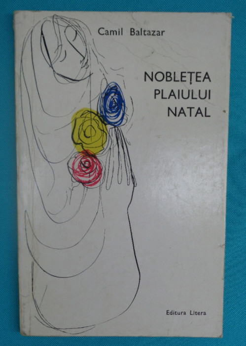 Camil Baltazar &ndash; Nobletea plaiului natal