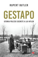 Gestapo. Istoria politiei secrete a lui Hitler | Rupert Butler foto