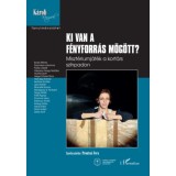 Ki van a f&eacute;nyforr&aacute;s m&ouml;g&ouml;tt - Miszt&eacute;riumj&aacute;t&eacute;k a kort&aacute;rs sz&iacute;npadon