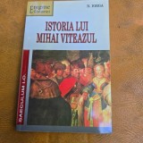Istoria lui Mihai Viteazul - N. Iorga