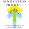 Innovation Prowess: Leadership Strategies for Accelerating Growth