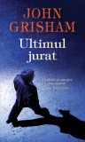 Ultimul jurat - John Grisham