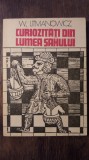 CURIOZITATI DIN LUMEA SAHULUI- W. LITMANOWICZ