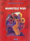 Cumpara ieftin Maimutele rosii - Laurian Ante