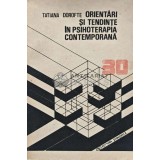 Orientari si tendinte in psihoterapia contemporana - 1991 - Tatiana Dorofte (AC122)