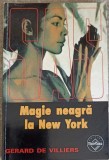 Magie Neagra la New York - Gerard de Villiers, SAS, Tinerama, 1999, Carte Politista