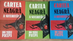 Ion Mihai Pacepa - Cartea Neagra a Securitatii (3 volume, editie completa) RARA foto