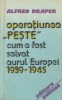 Alfred Draper, &quot;Operatiunea PESTE cum a fost salvat aurul Europei 1939 - 1945&quot;, 1983