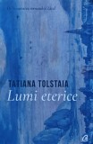 Cumpara ieftin Lumi eterice - 2019 - Tat'jana Nikitična Tolstaja (@Q13)