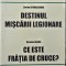 STEFAN APARASCHIVEI DESTINUL MISCARII LEGIONARE NICOLAE ROSCA CE ESTE FRATIA DE CRUCE 164 PAG LEGIONAR LEGIONARI MISCAREA LEGIONARA GARDA DE FIER