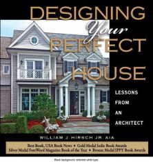 Designing Your Perfect House: Lessons from an Architect: Second Edition foto