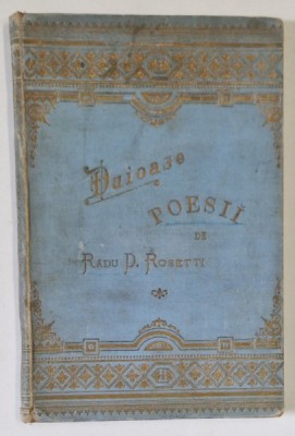 DUIOASE POEZII de RADU D. ROSETTI , 1897 , LIPSA PAGINA DE TITLU * foto