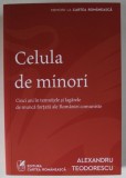 CELULA DE MINORI , CINCI ANI IN TEMNITELE SI LAGARELE DE MUNCA FORTATA ALE ROMANIEI COMUNISTE de ALEXANDRU TEODORESCU , 2021