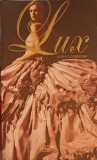 Lux - Anna Godbersen, Nemira, 2008, Romana, 463 pagini, Roman Beletristica