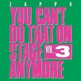 You Can&#039;t Do That On Stage Anymore Vol. 3 | Frank Zappa